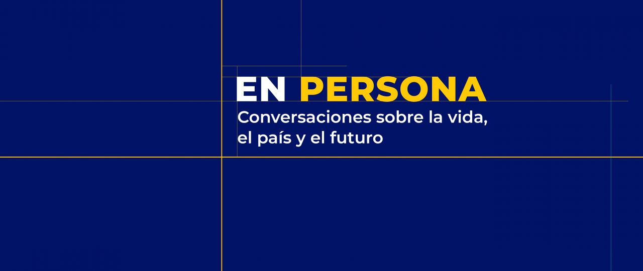 ESPECIAL “En Persona. Conversaciones sobre la vida, el país y el futuro” · Segunda temporada